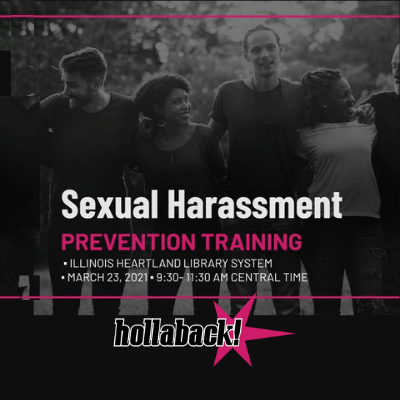 Sexual Harassment Prevention Training, presented by Hollerback!